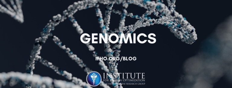 OMICS OF MEDICINE: GENOMICS - The Institute for Human Optimization